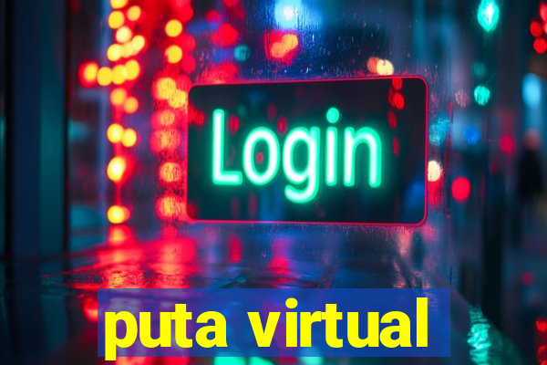 puta virtual